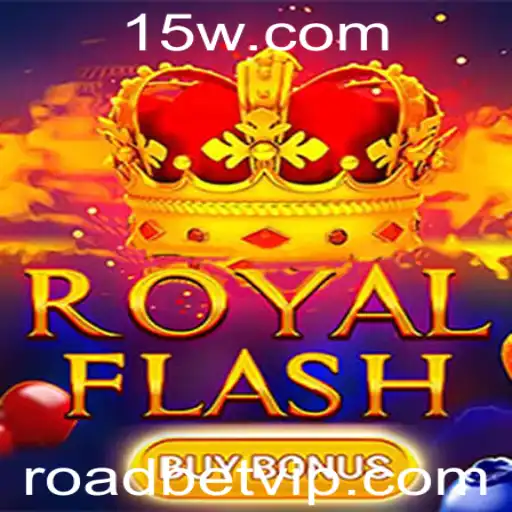 roadbet - Explore o Mundo Empolgante de RoyalFlashBuyBonus